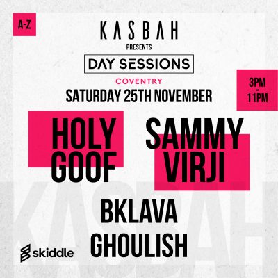 Holy Goof + Sammy Virji (Day Sessions 25th Nov)